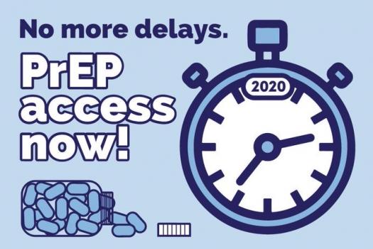 Clock with 2020 on and PrEP tablets. Slogan: No more delays. PrEP access now!