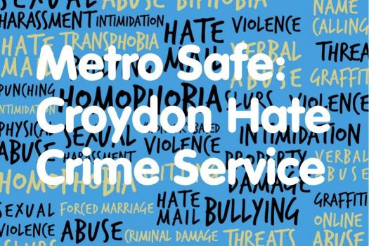 Metro Safe - Croydon Hate Crime Service